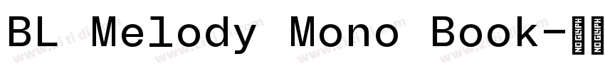 BL Melody Mono Book字体转换